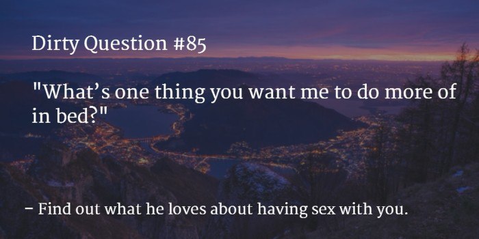 dirty question for him 85