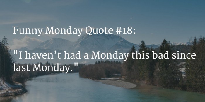 🥇 120+ [FUNNY] Monday Quotes to Make Your Week AWESOME