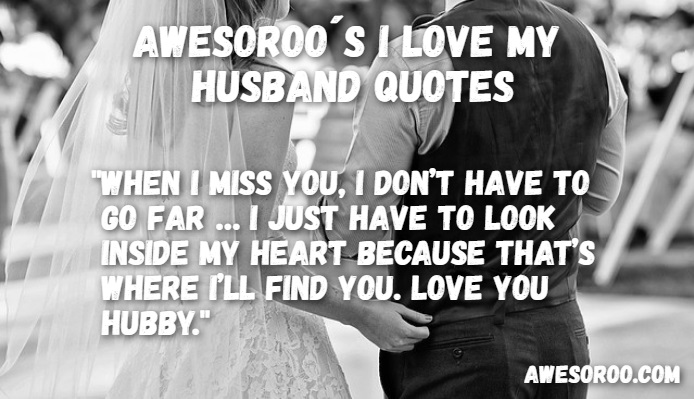 159 Awesome I Love My Husband Quotes With Images 2018