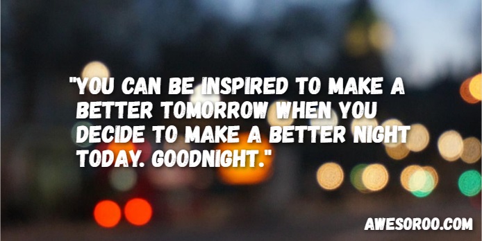 250 Best Encouraging Good Night Quotes Wishes 2019