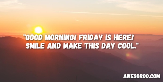 250 Really Cool Happy Friday Quotes Messages Dec 2019